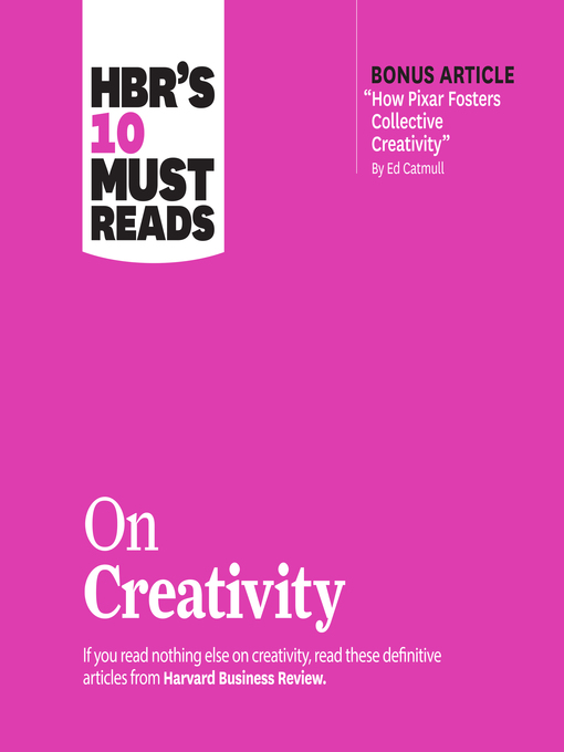 Title details for HBR's 10 Must Reads on Creativity by Harvard Business Review - Available